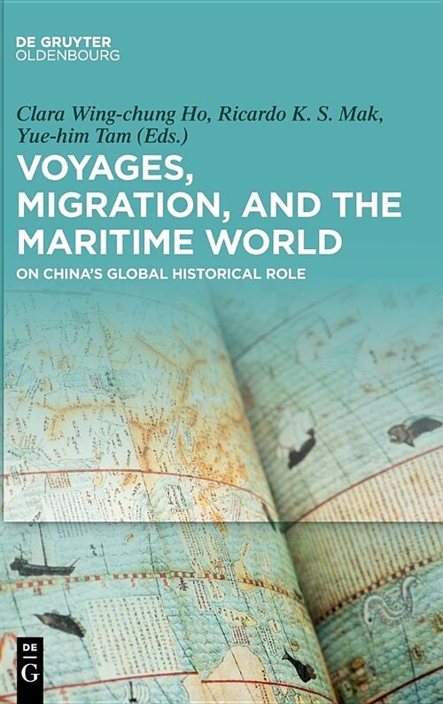 Voyages, Migration, and the Maritime World: On Chinas Global Historical Role (Hardcover)