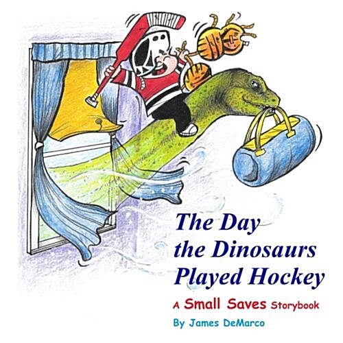 The Day the Dinosaurs Played Hockey: A Small Saves Storybook (Paperback)