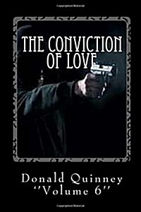 The Conviction of Love: the Plan, the Emotion, the Child (Paperback)