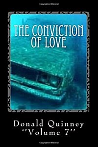 The Conviction Of Love: Let The Hunt Begin (Paperback)