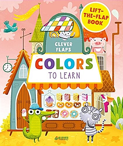 Colors to Learn: Lift-The-Flap Book (Board Books)