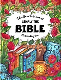 The Thinking Tree - Simply the Bible - New Testament (Paperback)