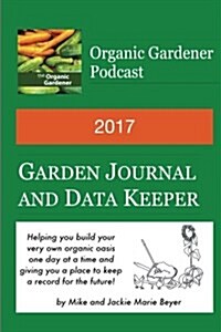 2017 Garden Journal and Data Keeper (Paperback, JOU)