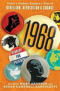 1968: Todays Authors Explore a Year of Rebellion, Revolution, and Change (Hardcover)