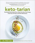 Ketotarian: The (Mostly) Plant-Based Plan to Burn Fat, Boost Your Energy, Crush Your Cravings, and Calm Inflammation: A Cookbook