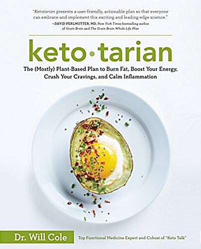 Ketotarian: The (Mostly) Plant-Based Plan to Burn Fat, Boost Your Energy, Crush Your Cravings, and Calm Inflammation: A Cookbook (Paperback)