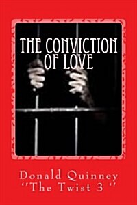 The Conviction of Love: the Twist 3 (Paperback)