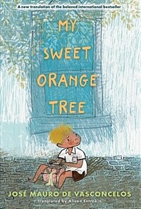 My sweet orange tree : the story of a little boy who discovered pain / 