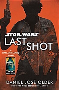 Last Shot (Star Wars): A Han and Lando Novel (Hardcover)
