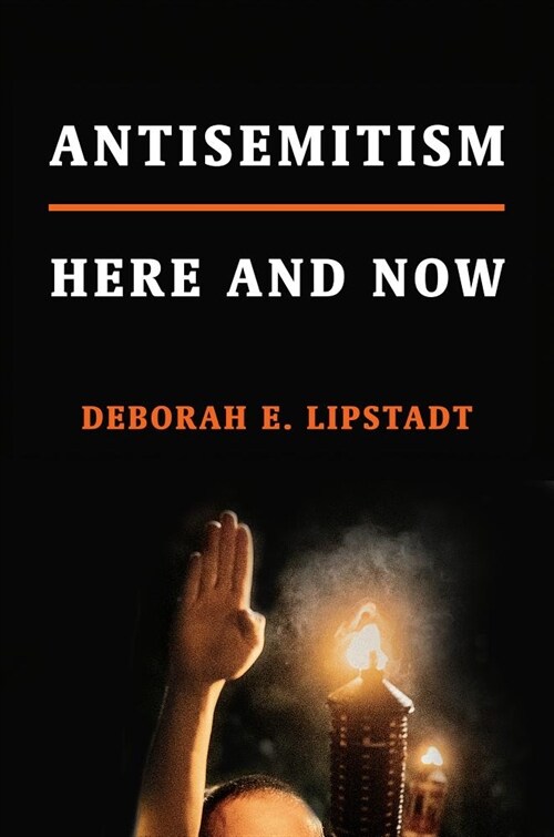 Antisemitism: Here and Now (Hardcover)