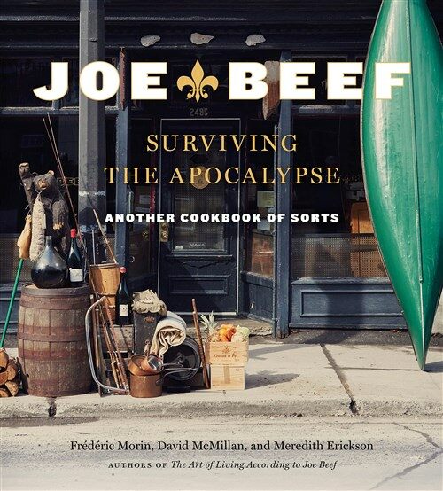 Joe Beef: Surviving the Apocalypse: Another Cookbook of Sorts (Hardcover)