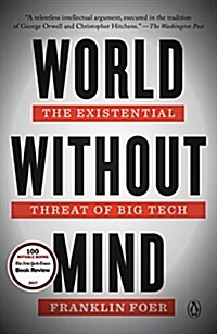 World Without Mind: The Existential Threat of Big Tech (Paperback)