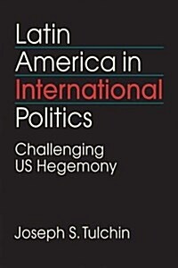 Latin America in International Politics (Paperback)