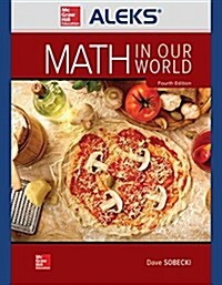 Aleks 360, 11 Weeks Access Card for Math in Our World (Pass Code, 4th)