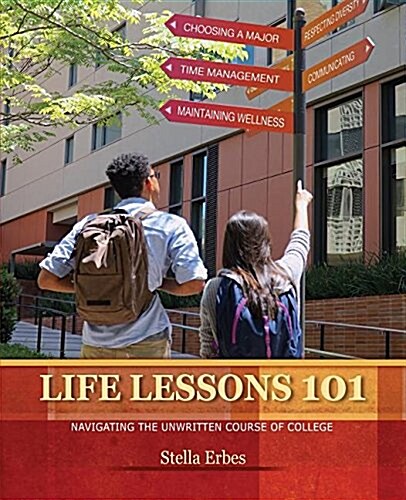 Life Lessons 101: Navigating The Unwritten Course of College (Paperback, 2)