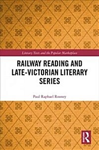 Railway Reading and Late-victorian Literary Series (Hardcover)