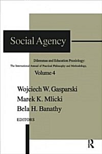 Social Agency : Dilemmas and Education (Paperback)