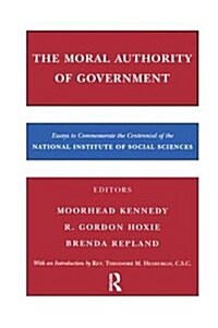 The Moral Authority of Government (Paperback)