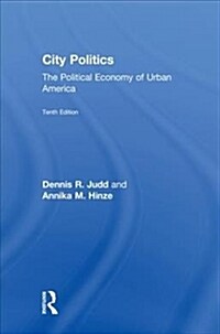 City Politics : The Political Economy of Urban America (Hardcover, 10 ed)