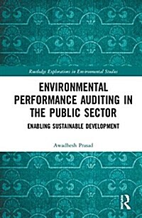 Environmental Performance Auditing in the Public Sector : Enabling Sustainable Development (Hardcover)