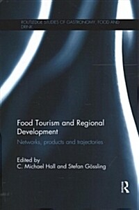 Food Tourism and Regional Development : Networks, products and trajectories (Paperback)