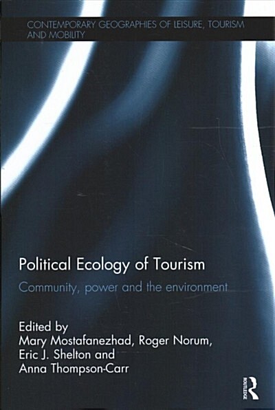 Political Ecology of Tourism : Community, power and the environment (Paperback)