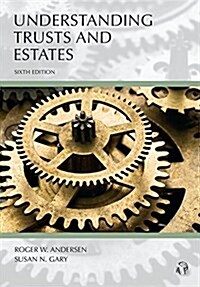 Understanding Trusts and Estates (Paperback, 6th)