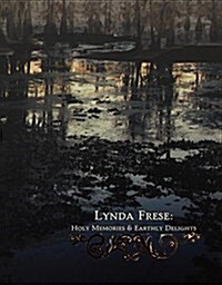 Lynda Frese: Holy Memories & Earthly Delights (Paperback)