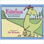 Edwina: The Dinosaur Who Didn't Know She Was Extinct (Paperback)