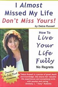 I Almost Missed My Life (Paperback)