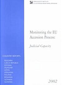 Monitoring the Eu Accession Process (Paperback)