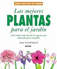 Las Mejores Plantas Para El Jardin / Best Plants (Paperback, Translation)