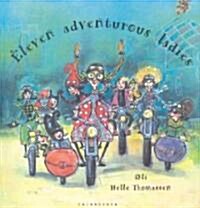 Eleven Adventurous Ladies (Hardcover)