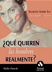 Que Quieren Los Hombres Realmente? / What Do Men Want? (Paperback, Translation)