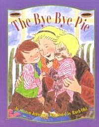 The Bye-Bye Pie (Paperback)