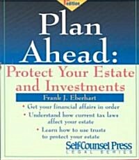 Plan Ahead: Protect Your Estate and Investments (Paperback)