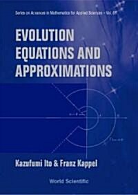 Evolution Equations and Approximations (Hardcover)