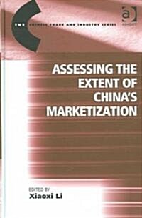 Assessing the Extent of Chinas Marketization (Hardcover)