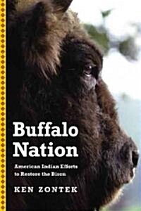 Buffalo Nation: American Indian Efforts to Restore the Bison (Paperback)