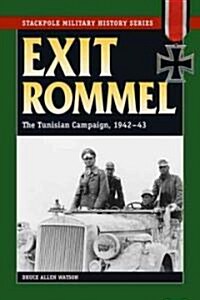 Exit Rommel: The Tunisian Campaign, 1942-43 (Paperback)