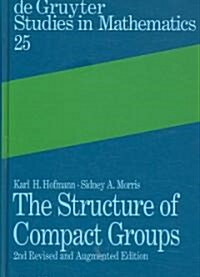 The Structure of Compact Groups (Hardcover, 2, REV. and Augmen)