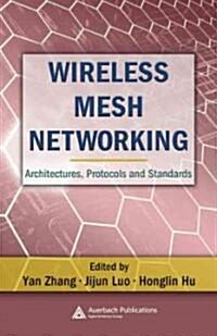 [중고] Wireless Mesh Networking : Architectures, Protocols and Standards (Hardcover)