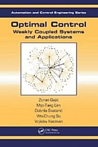 Optimal Control: Weakly Coupled Systems and Applications (Hardcover)