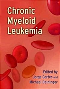 Chronic Myeloid Leukemia (Hardcover)