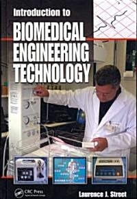 Introduction to Biomedical Engineering Technology (Hardcover, 1st)