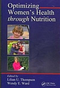 Optimizing Womens Health Through Nutrition (Hardcover, 1st)