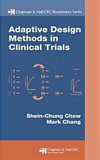 Adaptive Design Methods in Clinical Trials (Hardcover, 1st)