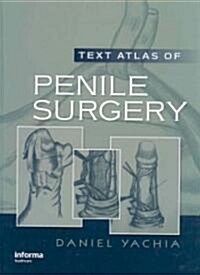 Text Atlas of Penile Surgery (Hardcover)