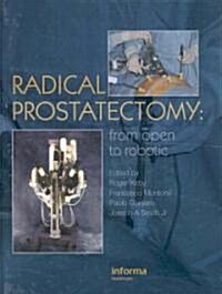 Radical Prostatectomy : From Open to Robotic (Hardcover)