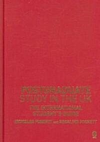 Postgraduate Study in the UK: The International Student′s Guide (Hardcover)